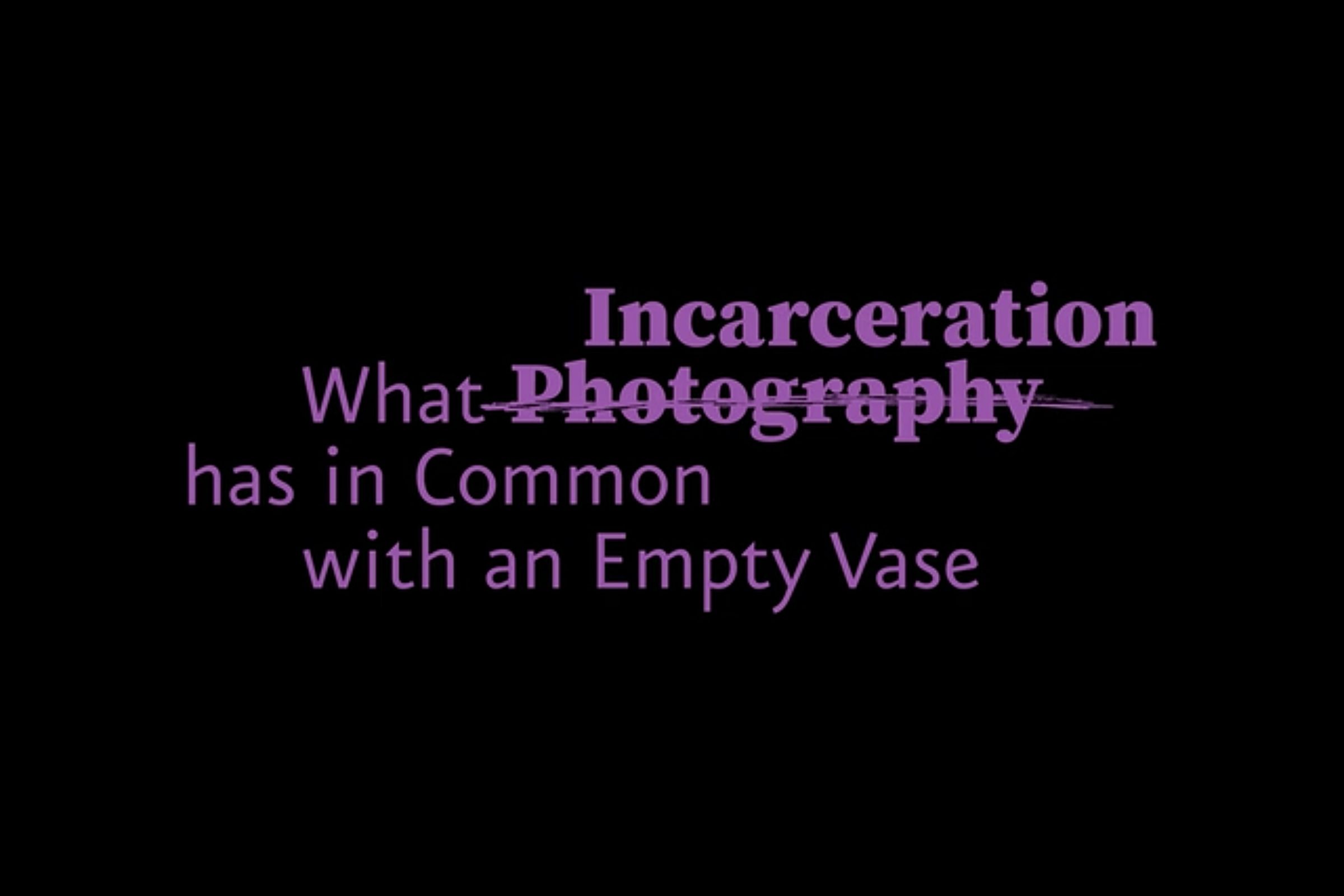 4306What Photography & Incarceration have in Common with an Empty Vase @ the Herbert Art Gallery & Museum, UK (trailer)