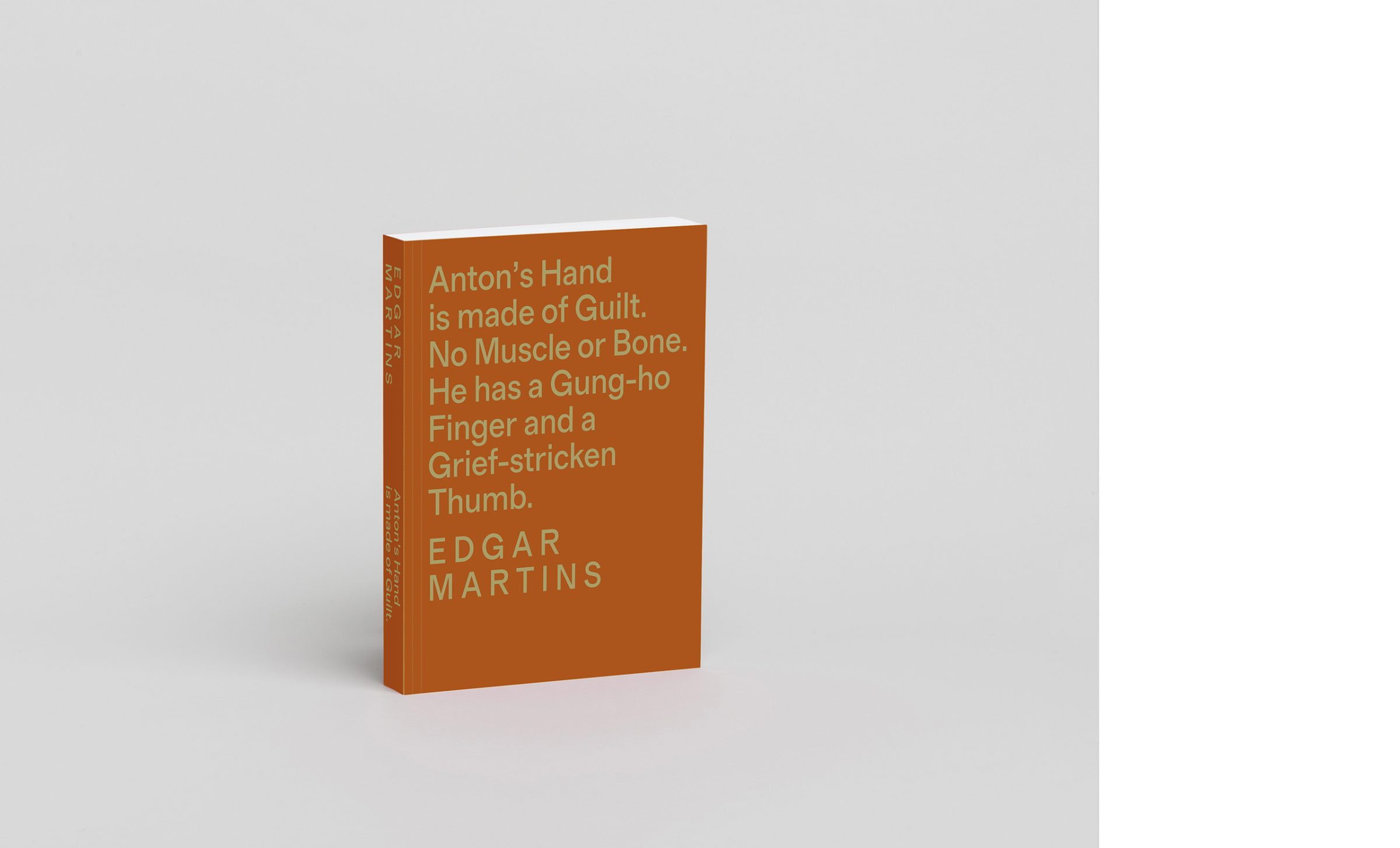 'Anton's Hand is Made of Guilt. No Muscle or Bone. He has a Gung-ho Finger and a Grief-stricken Thumb.' is now available to order